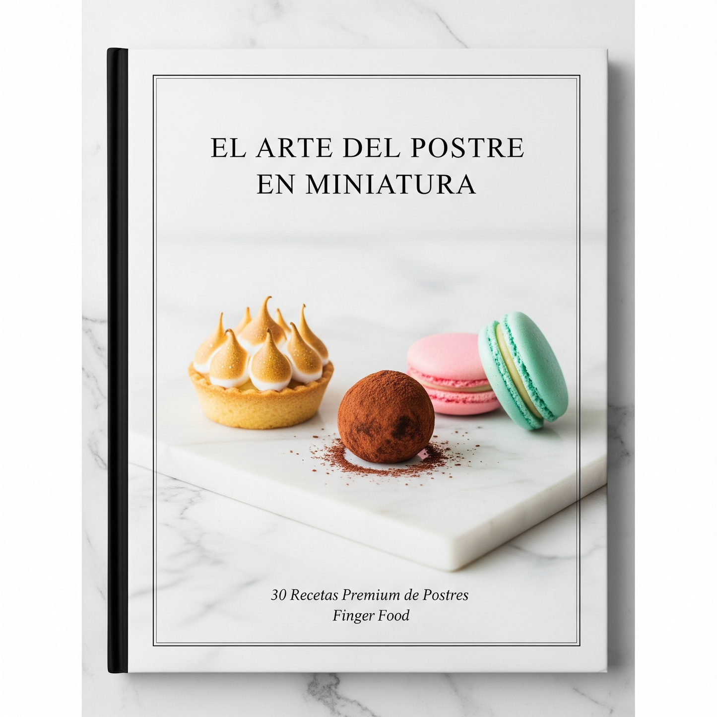 El Arte del Postre en Miniatura - 50 Postres Premium - Ebook digital